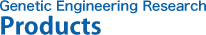 Genetic Engineering Research - Product